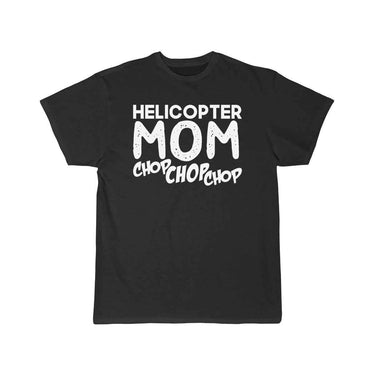 Helicopter Mom DESIGNED T-SHIRT THE AV8R